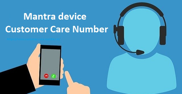 Mantra device Customer Care Number
