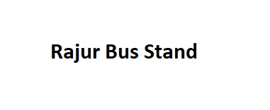 Rajur Bus Stand Contact Information
