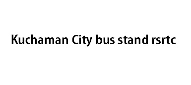 Kuchaman City bus stand rsrtc
